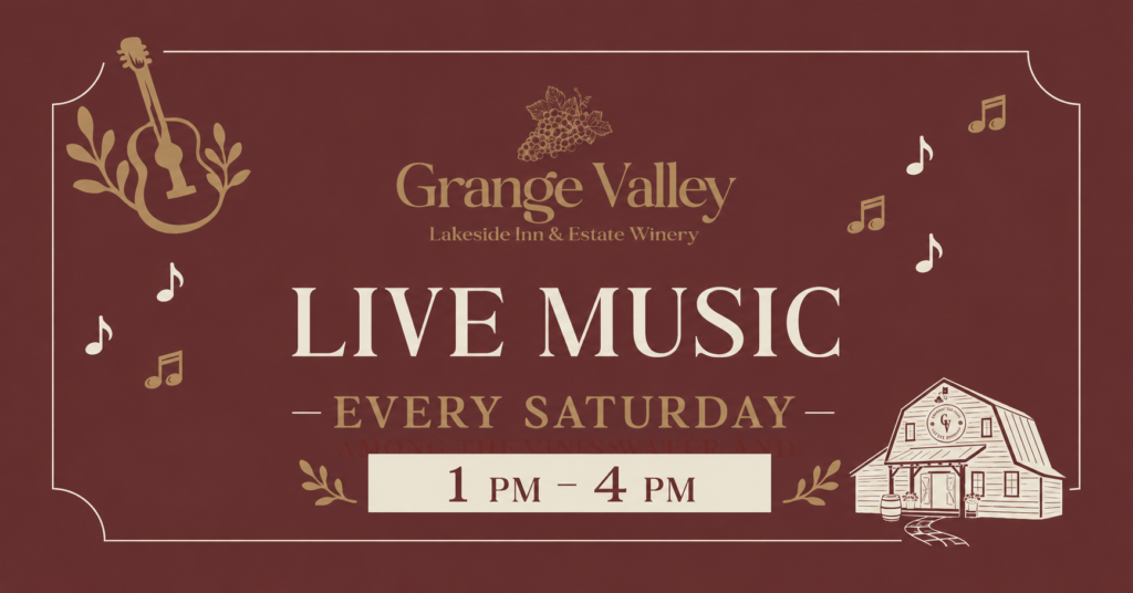 Live music every Saturday from 1 PM to 4 PM at Grange Valley Estate Winery.