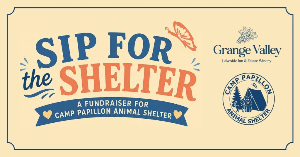 Sip for the Shelter fundraiser at Grange Valley Estate Winery benefiting Camp Papillon Animal Shelter